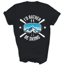 I'd Rather Be Skiing Winter Sports Unisex Gift T-shirt. Fixed Price $14.99.
